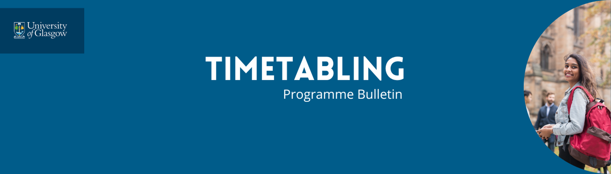 Timetabling Programme Banner in blue with image of a female student carrying a red backpack