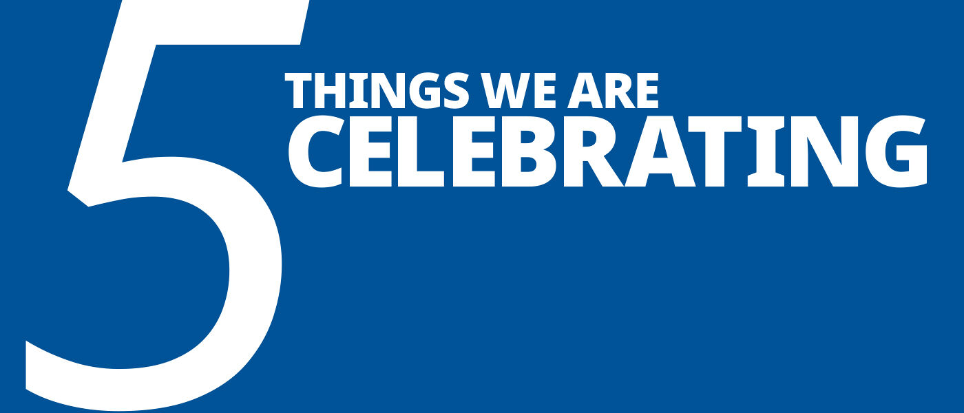 5things we are celebrating
