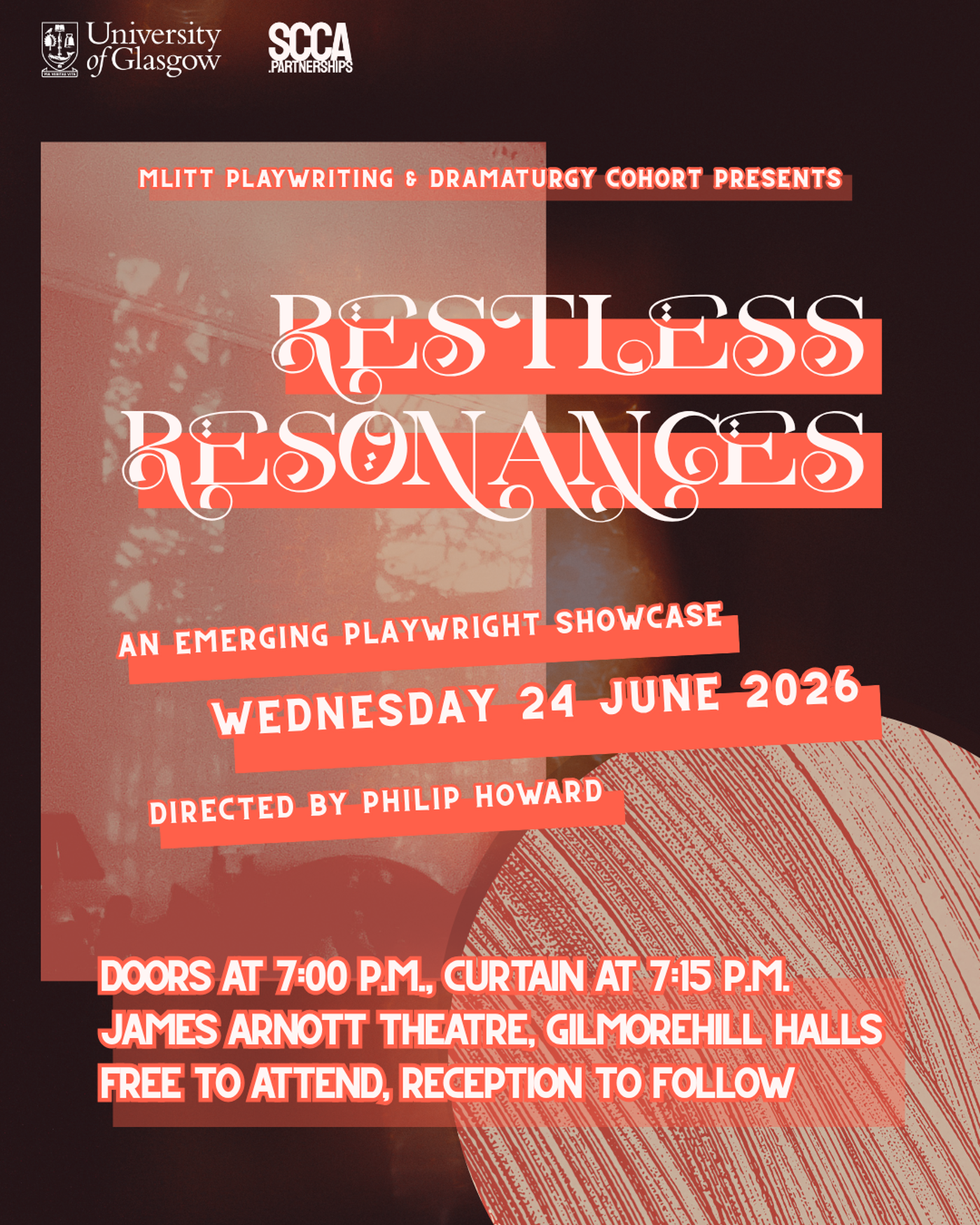 Promotional poster for the University of Glasgow and SCCA Partnerships' MLitt Playwriting & Dramaturgy Cohort showcase. The poster has a dark, textured background with warm red and orange tones, overlaid with abstract shapes and a large circular graphic. The title, 